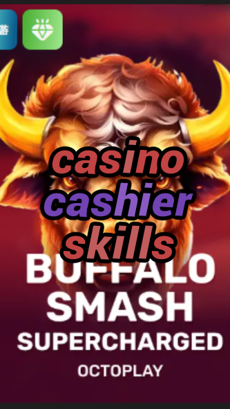 casino cashier skills-w4cy2mdjlx2bf.com